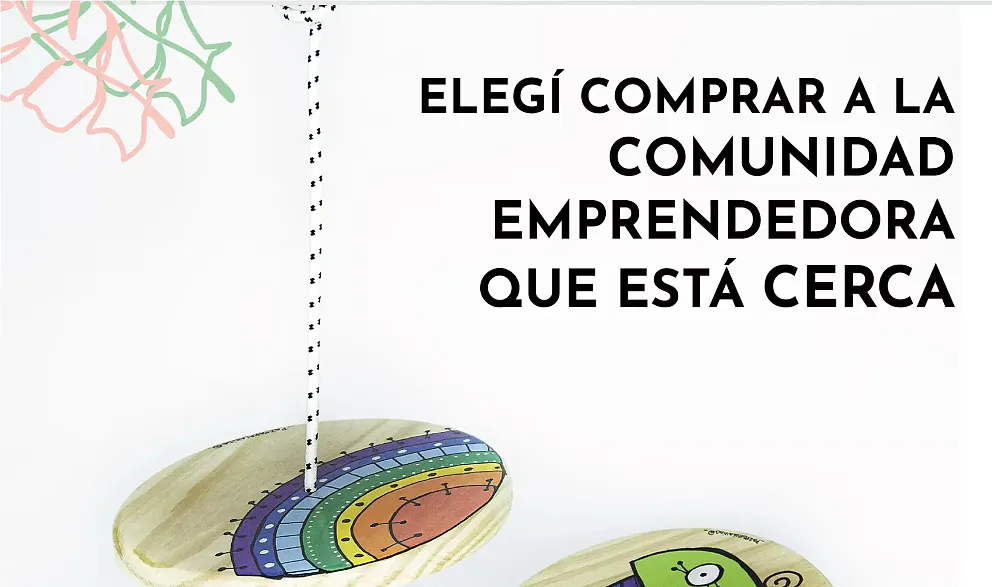 Elegí comprar a la comunidad emprendedora que está cerca